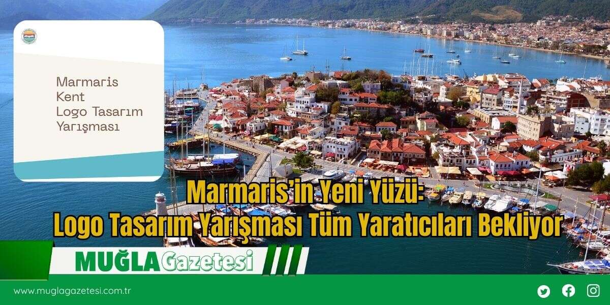 Marmaris’in Yeni Yüzü: Logo Tasarım Yarışması Tüm Yaratıcıları Bekliyor