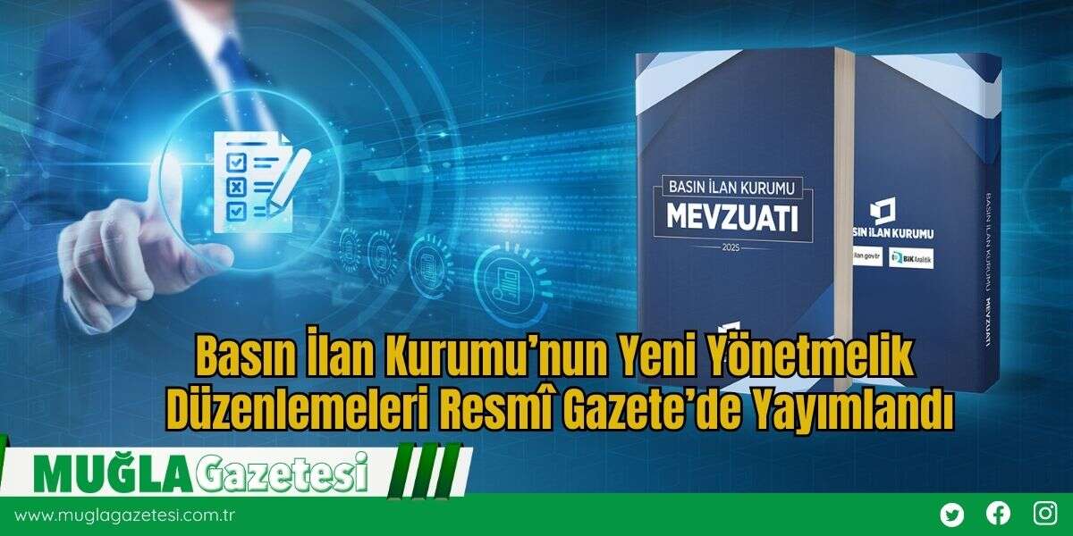 Basın İlan Kurumu’nun Yeni Yönetmelik Düzenlemeleri Resmî Gazete’de Yayımlandı