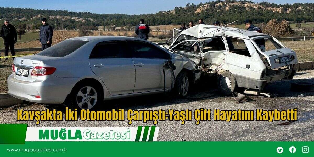 Kavşakta İki Otomobil Çarpıştı:Yaşlı Çift Hayatını Kaybetti