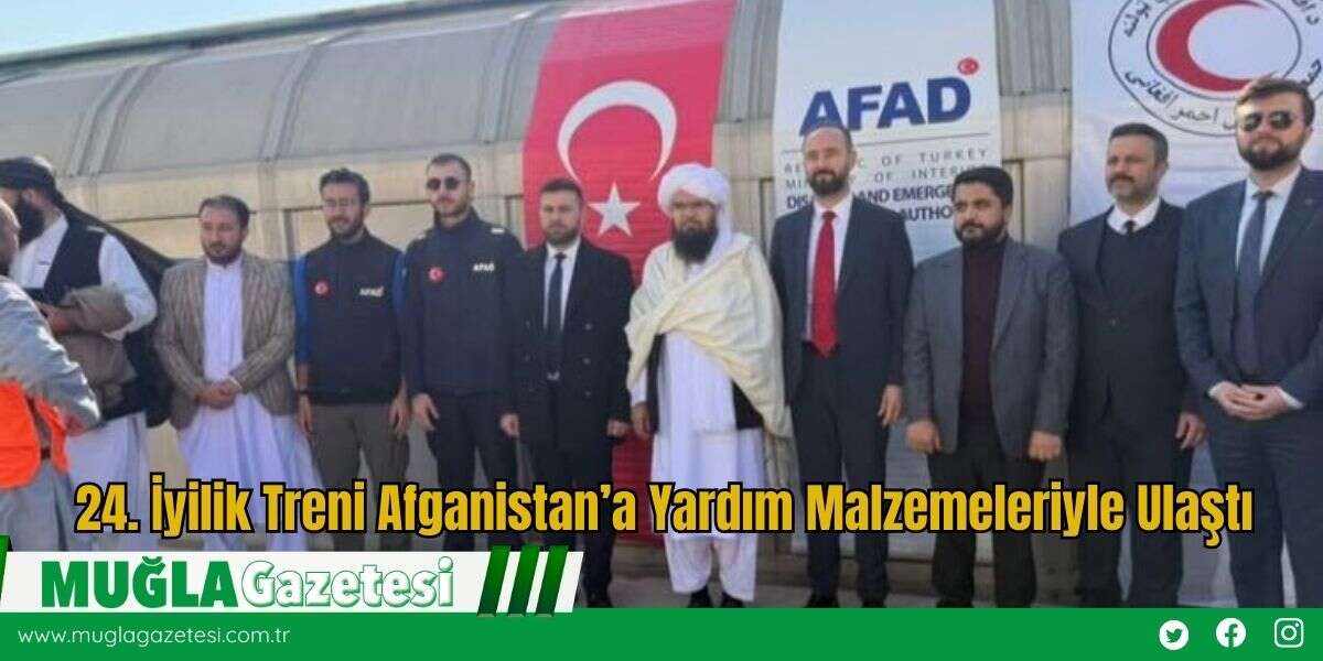 24. İyilik Treni Afganistan’a Yardım Malzemeleriyle Ulaştı