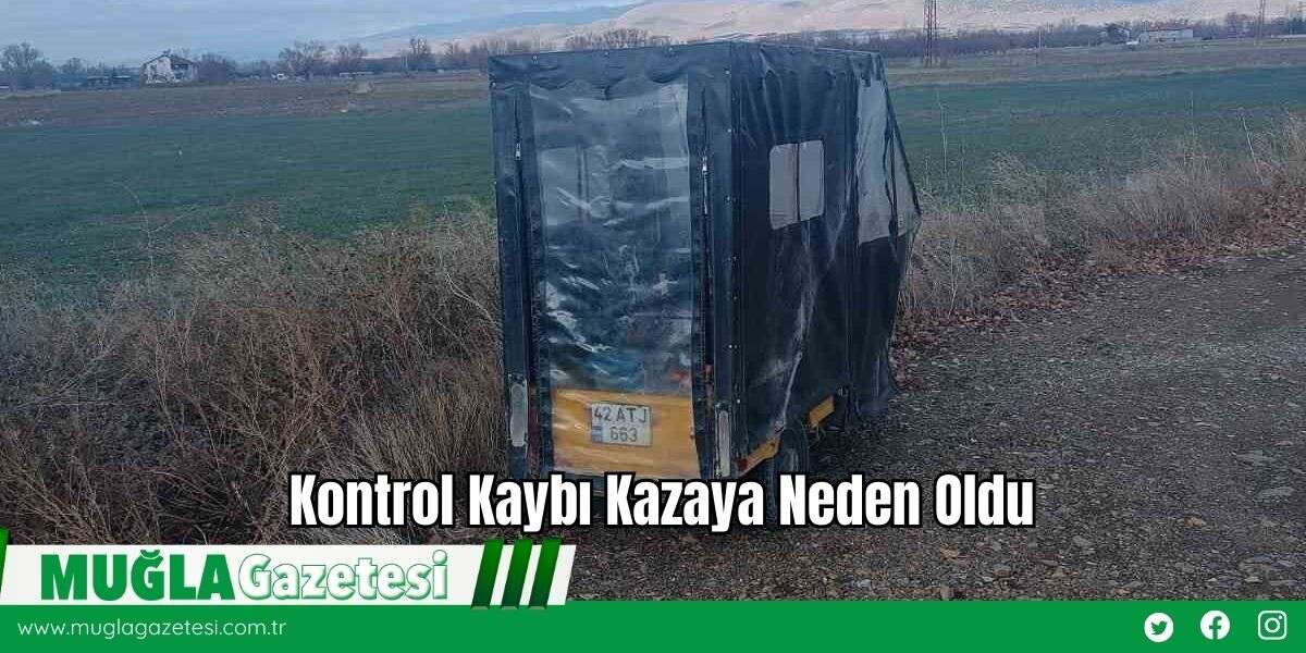 Kontrol Kaybı Kazaya Neden Oldu