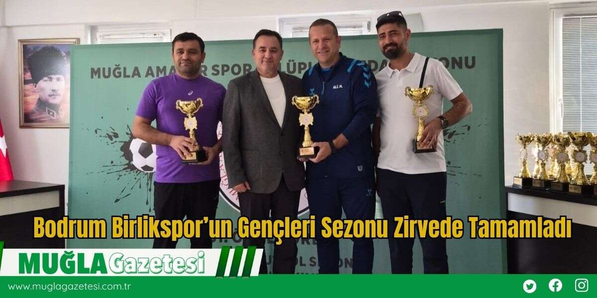 Bodrum Birlikspor’un Gençleri Sezonu Zirvede Tamamladı