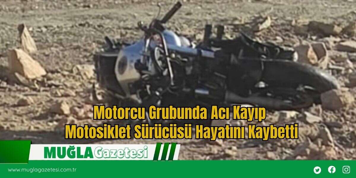 Motorcu Grubunda Acı Kayıp Motosiklet Sürücüsü Hayatını Kaybetti
