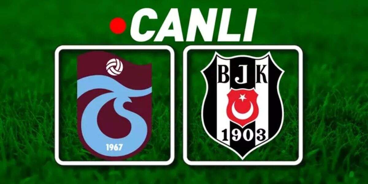 Trabzonspor - Beşiktaş Maçı Canlı İzle (Trabzonspor Beşiktaş Derbi Maçı Şifresiz Canlı Yayın)