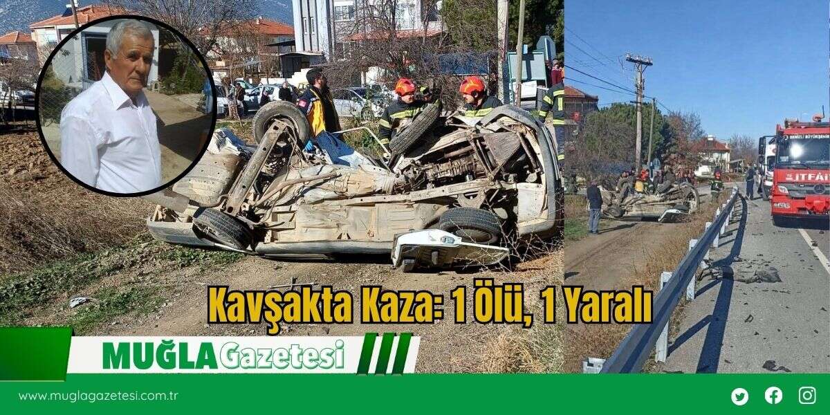 Kavşakta Kaza: 1 Ölü, 1 Yaralı