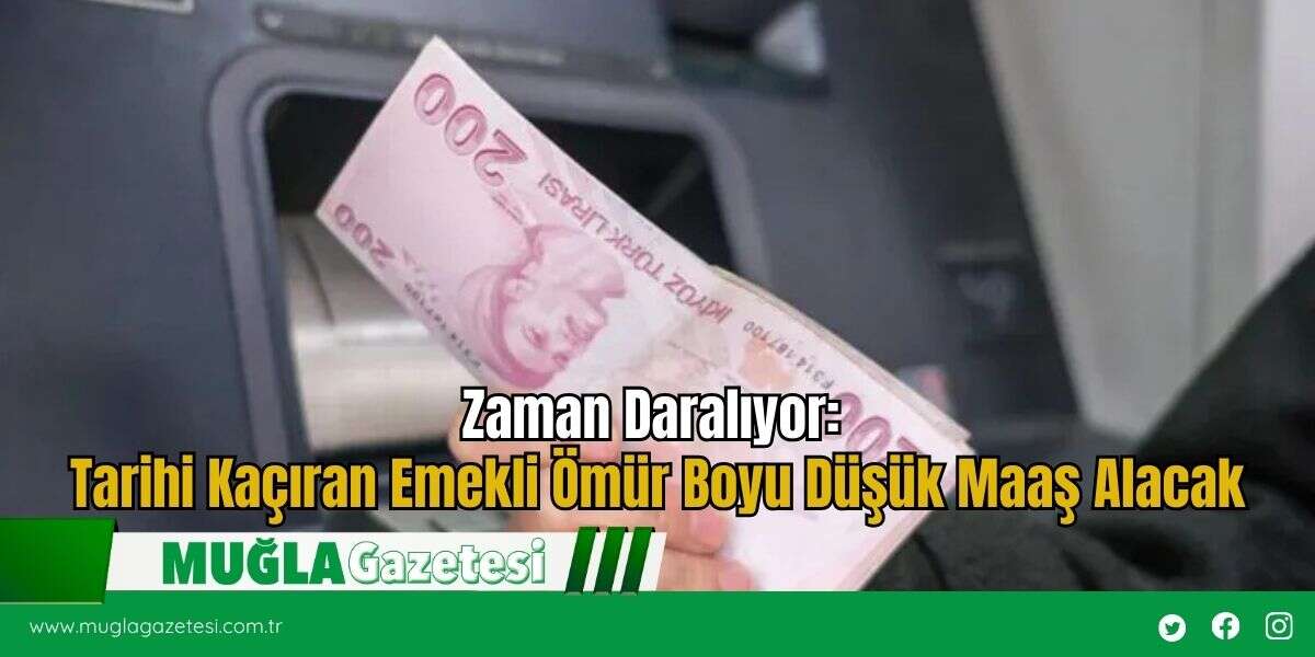 Zaman Daralıyor: Tarihi Kaçıran Emekli Ömür Boyu Düşük Maaş Alacak