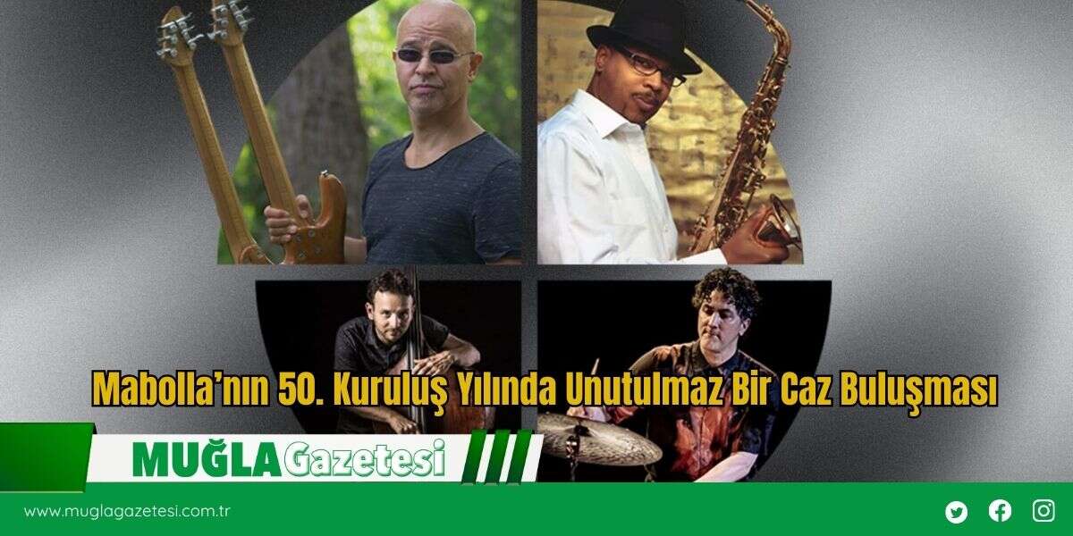 Mabolla’nın 50. Kuruluş Yılında Unutulmaz Bir Caz Buluşması