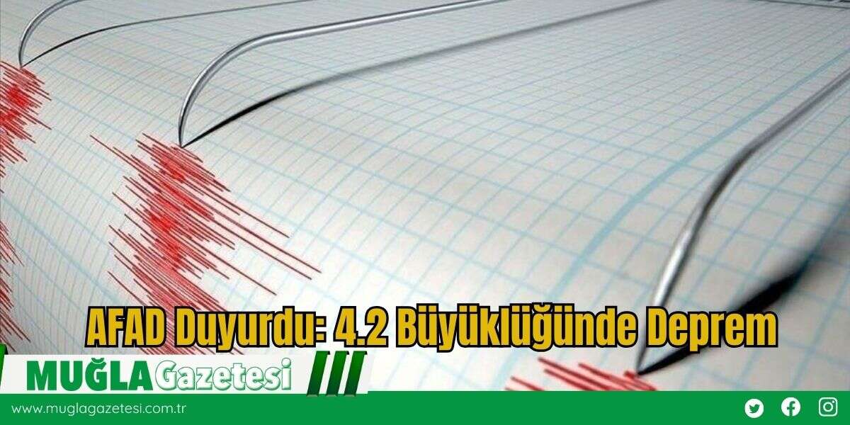 AFAD Duyurdu: 4.2 Büyüklüğünde Deprem