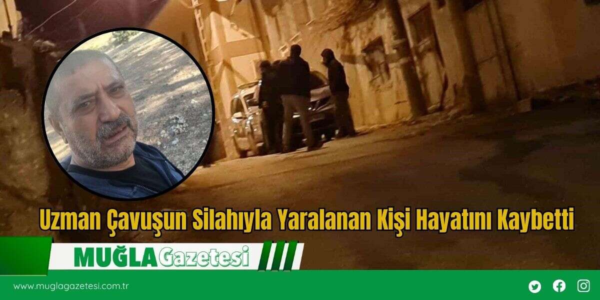 Uzman Çavuşun Silahıyla Yaralanan Kişi Hayatını Kaybetti