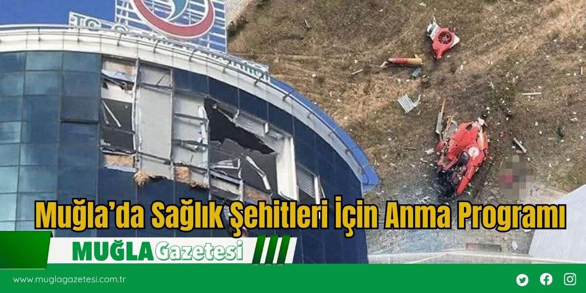 Muğla’da Sağlık Şehitleri İçin Anma Programı