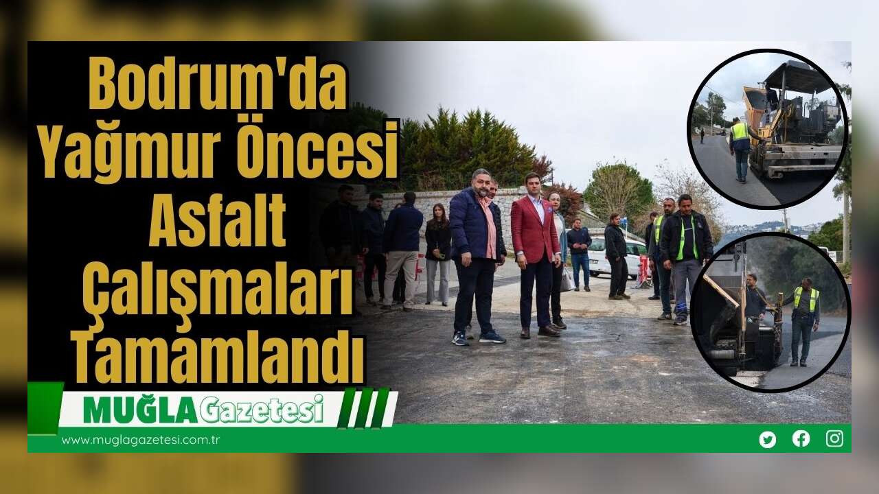 Bodrum'da Yağmur Öncesi Asfalt Çalışmaları Tamamlandı