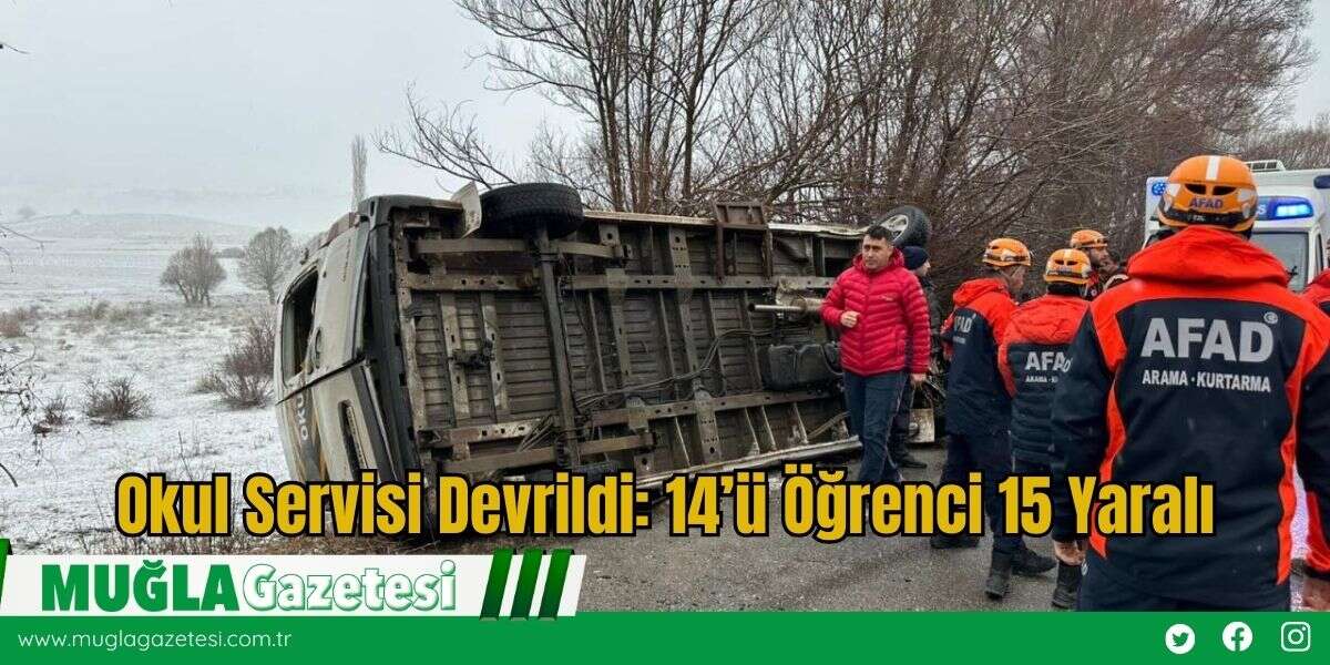 Okul Servisi Devrildi: 14’ü Öğrenci 15 Yaralı