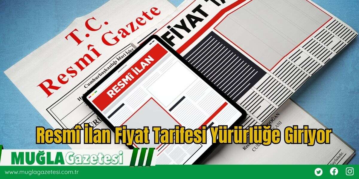 Resmî İlan Fiyat Tarifesi Yürürlüğe Giriyor