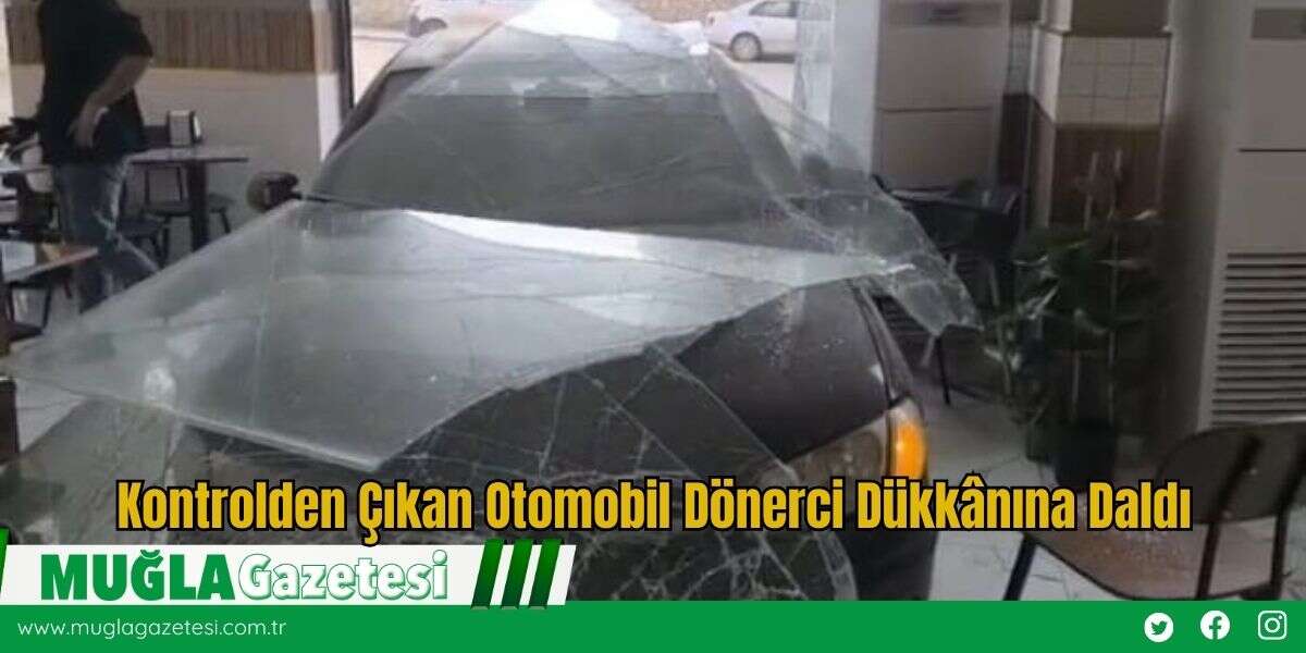 Kontrolden Çıkan Otomobil Dönerci Dükkânına Daldı