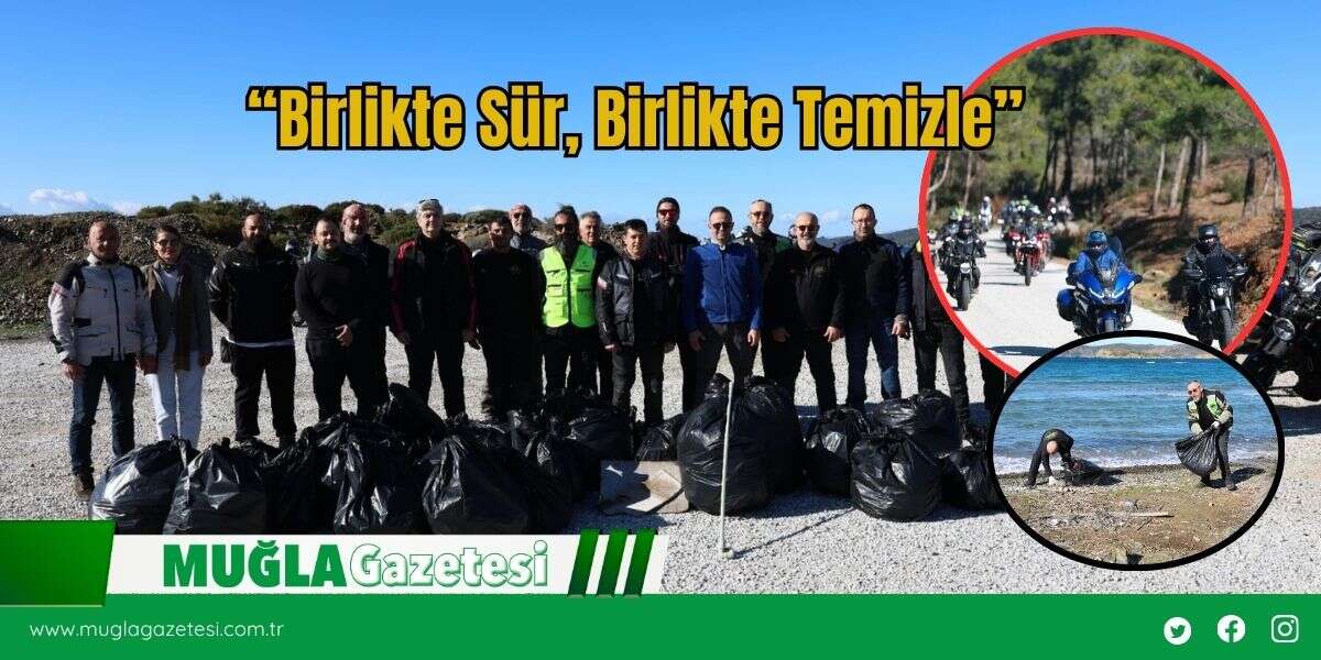 “Birlikte Sür, Birlikte Temizle”