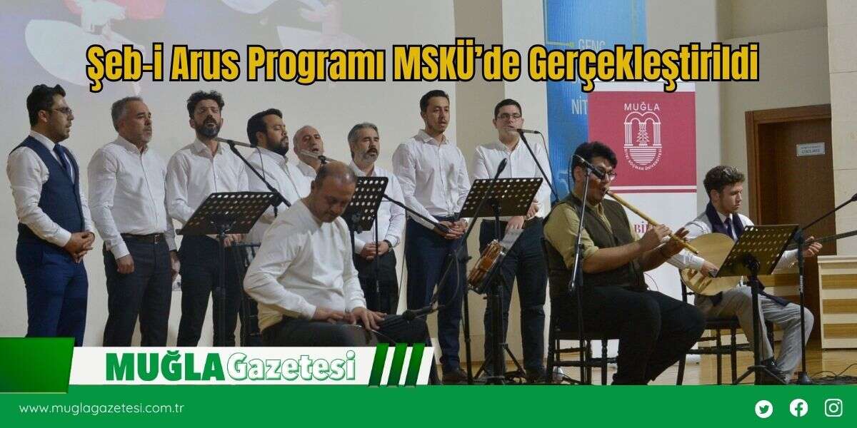 Şeb-i Arus Programı MSKÜ’de Gerçekleştirildi
