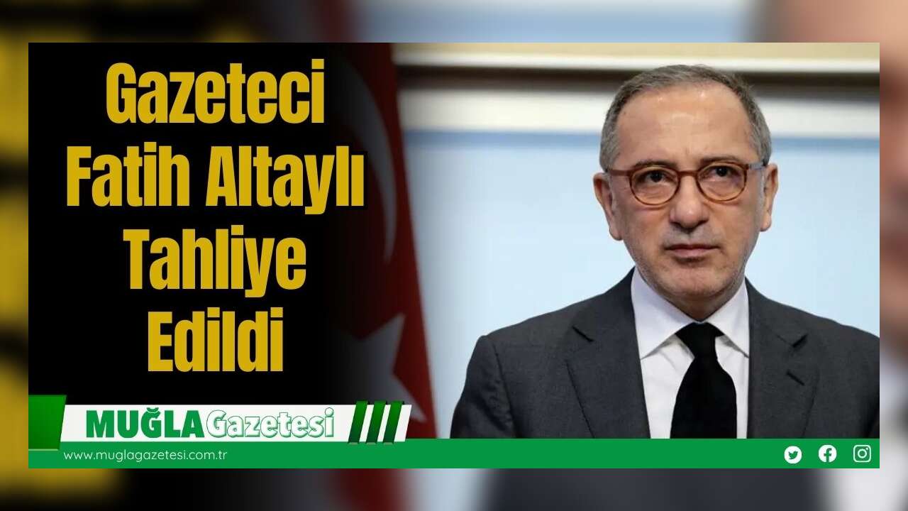 Gazeteci Fatih Altaylı Tahliye Edildi