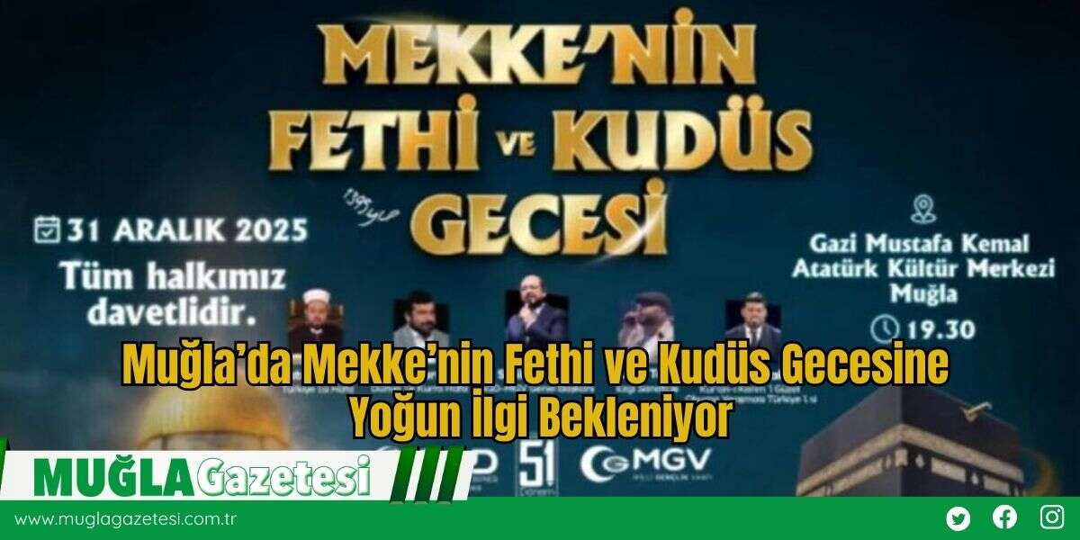 Muğla’da Mekke’nin Fethi ve Kudüs Gecesine Yoğun İlgi Bekleniyor