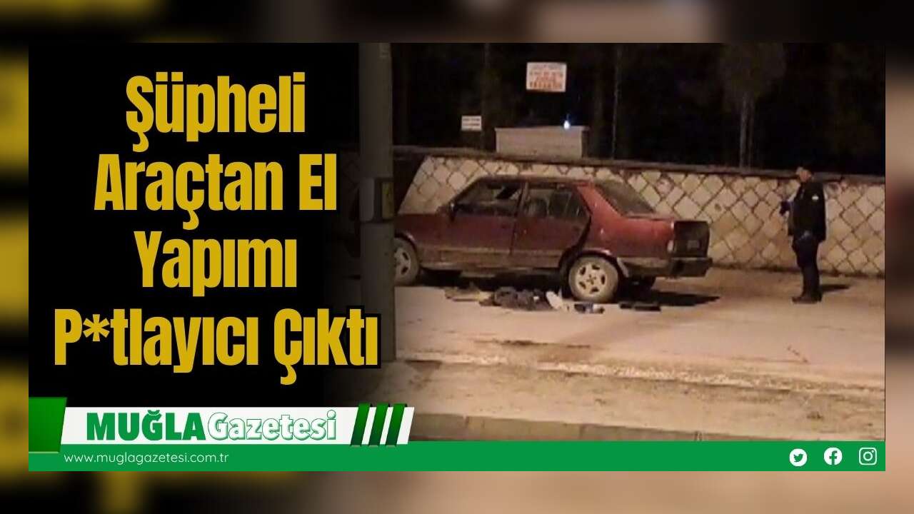 Şüpheli Araçtan El Yapımı P*tlayıcı Çıktı