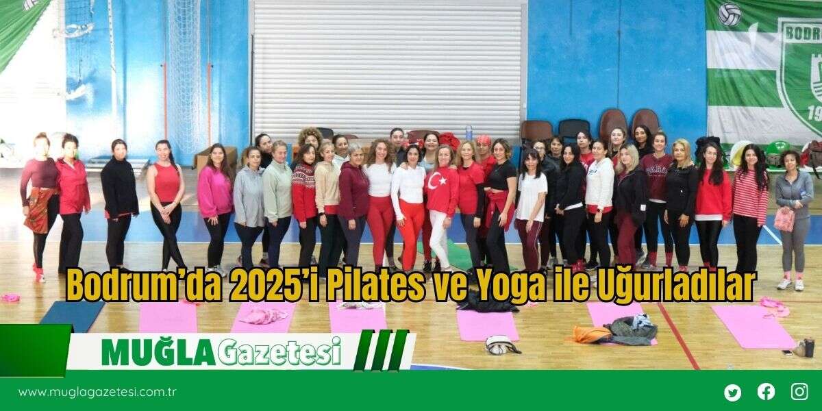 Bodrum’da 2025’i Pilates ve Yoga ile Uğurladılar