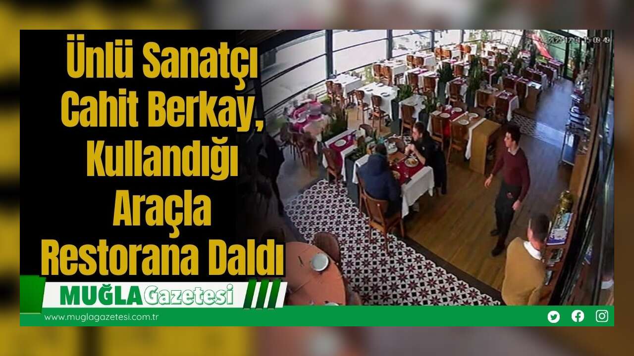 Ünlü Sanatçı Cahit Berkay, Kullandığı Araçla Restorana Daldı