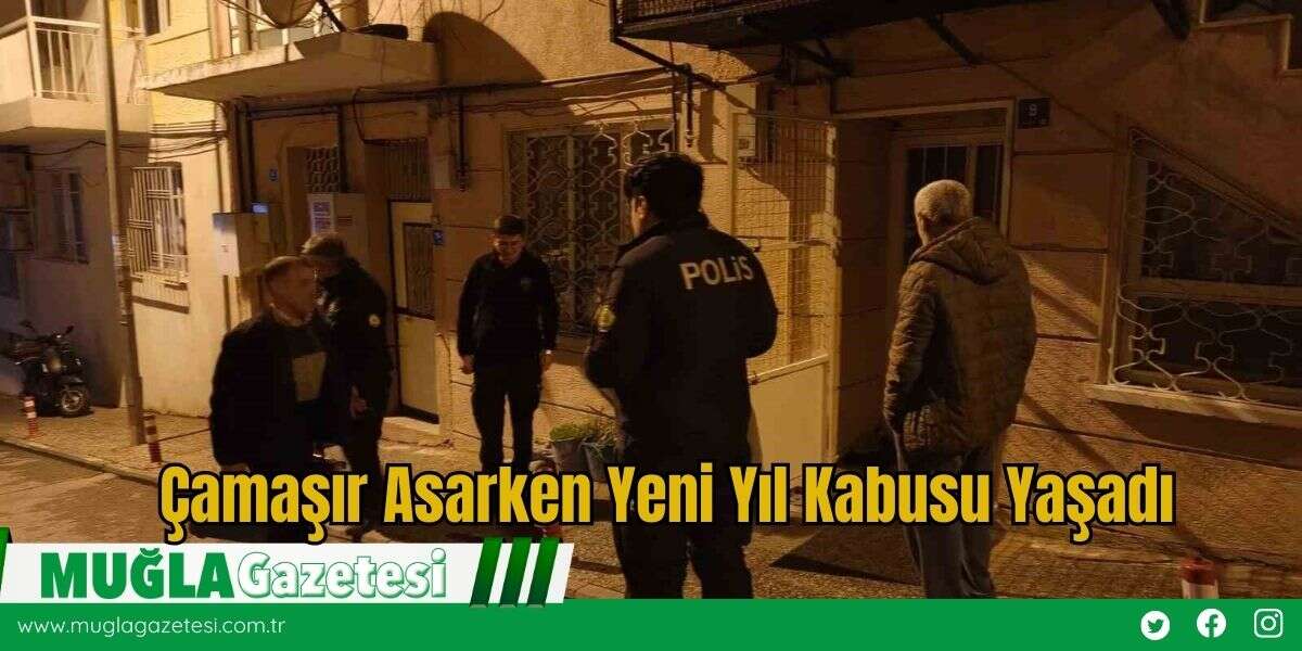 Çamaşır Asarken Yeni Yıl Kabusu Yaşadı