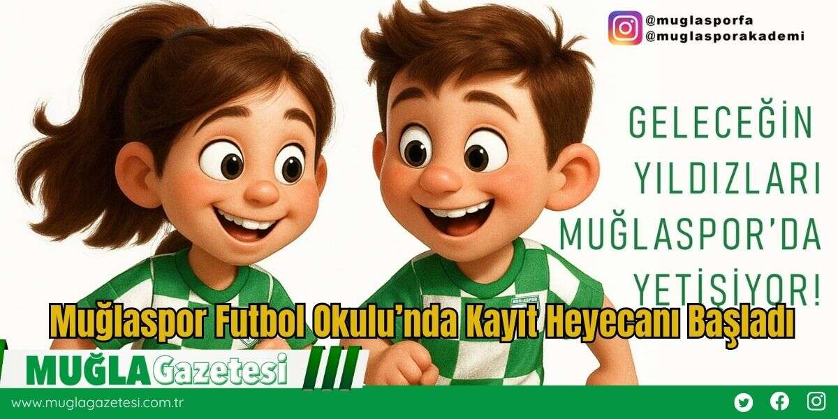 Muğlaspor Futbol Okulu’nda Kayıt Heyecanı Başladı