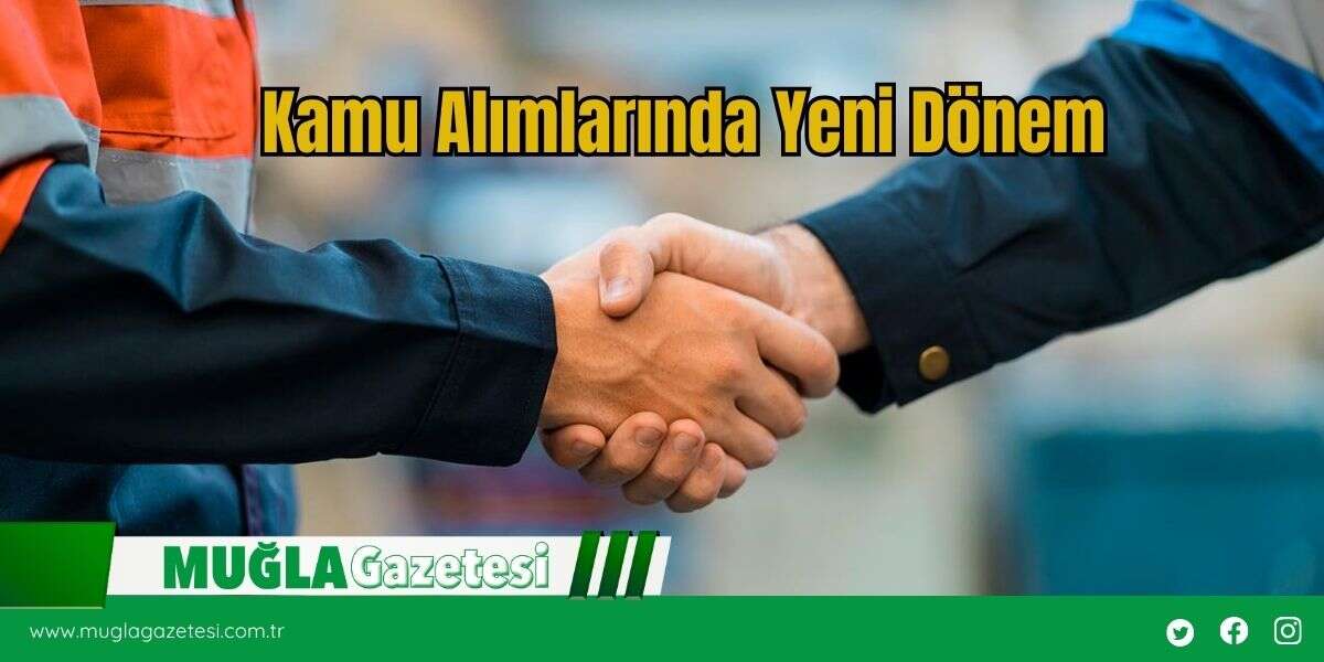 Kamu Alımlarında Yeni Dönem