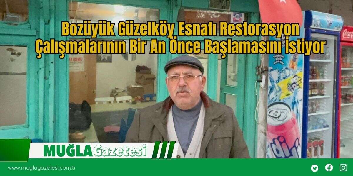 Bozüyük Güzelköy Esnafı Restorasyon Çalışmalarının Bir An Önce Başlamasını İstiyor