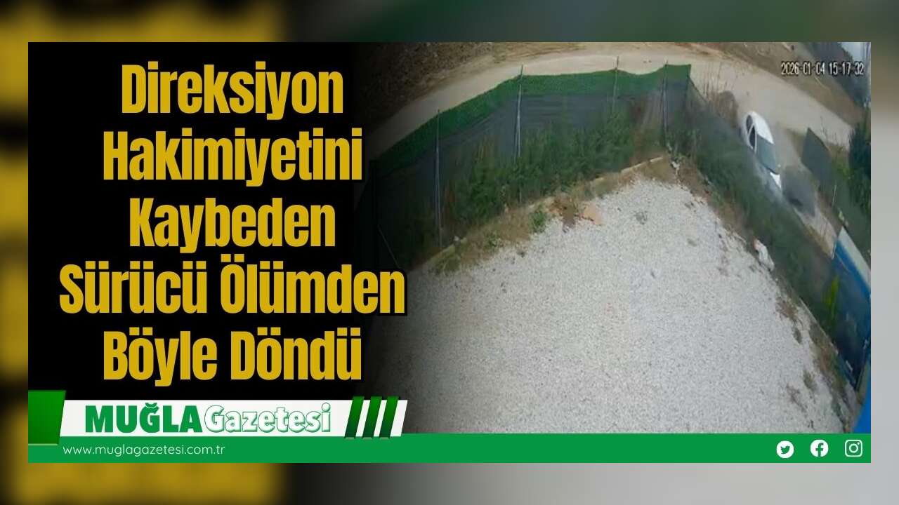 Direksiyon Hakimiyetini Kaybeden Sürücü Ölümden Böyle Döndü