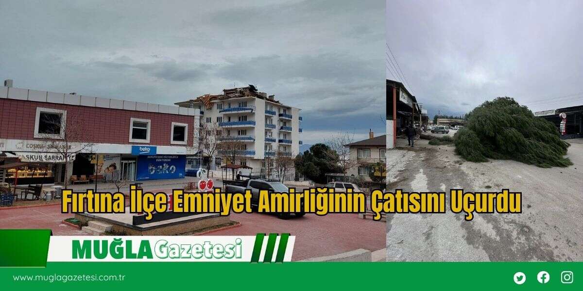 Fırtına İlçe Emniyet Amirliğinin Çatısını Uçurdu