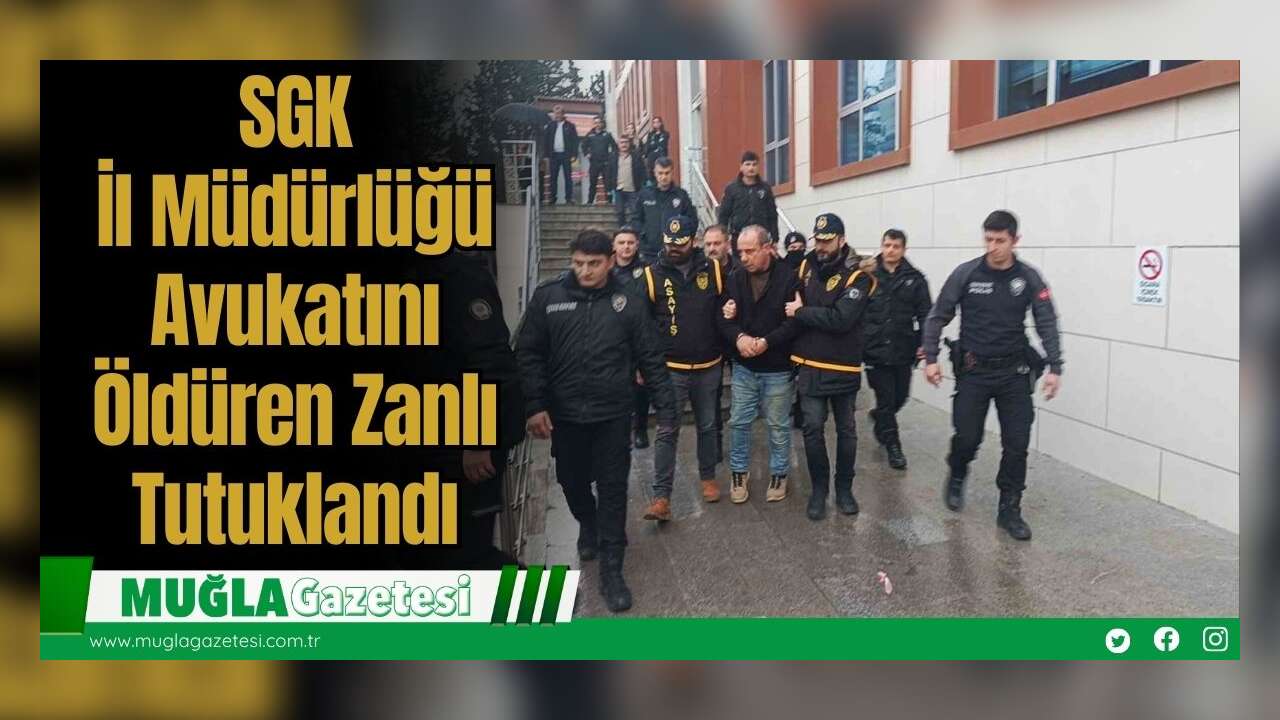 SGK İl Müdürlüğü Avukatını Öldüren Zanlı Tutuklandı
