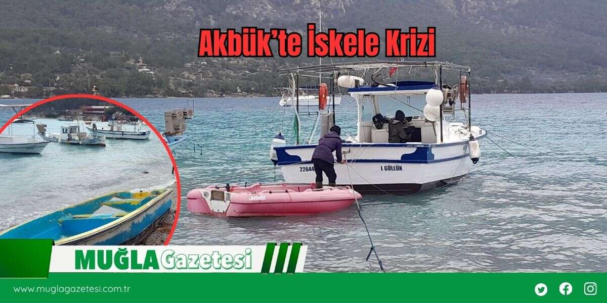 Akbük’te İskele Krizi