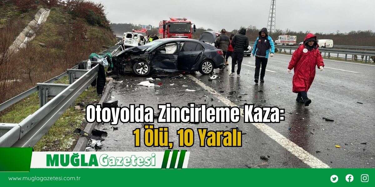 Otoyolda Zincirleme Kaza: 1 Ölü, 10 Yaralı