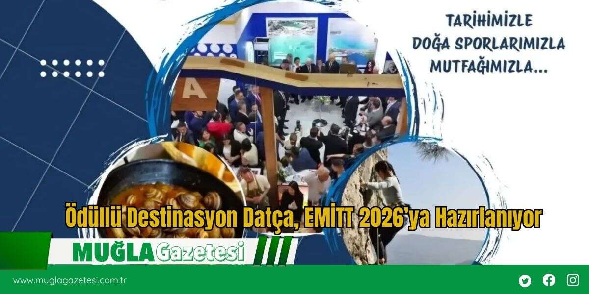 Ödüllü Destinasyon Datça, EMİTT 2026’ya Hazırlanıyor