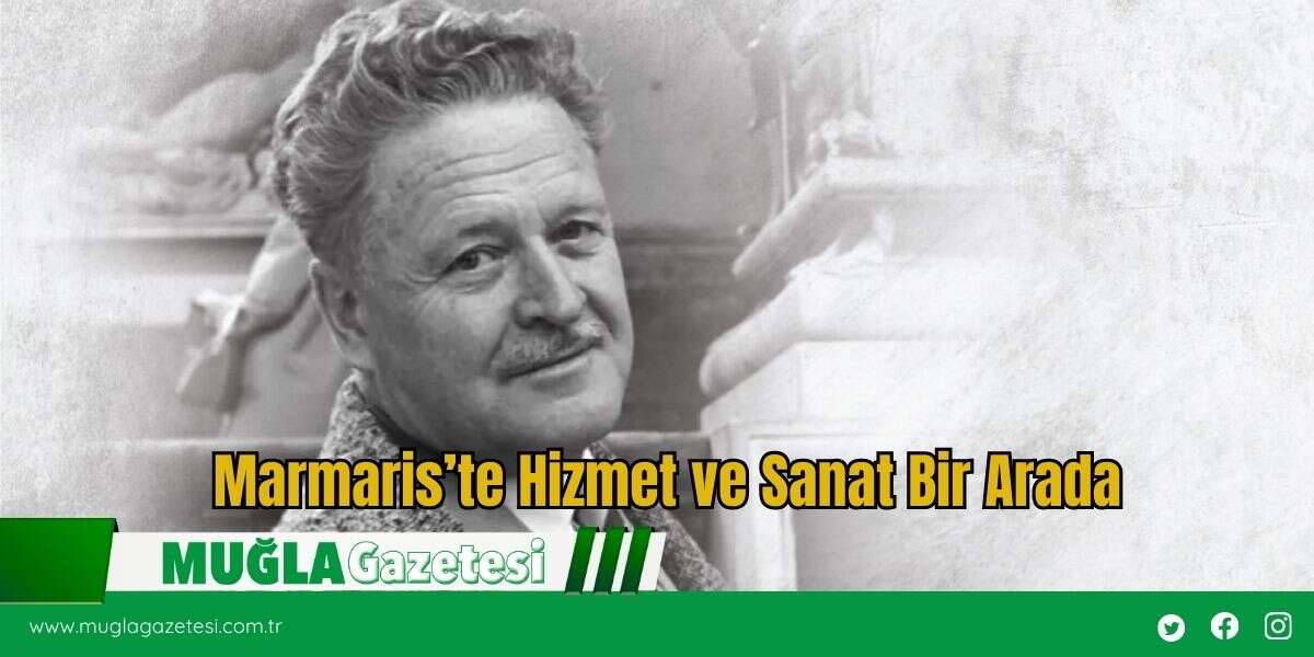 Marmaris’te Hizmet ve Sanat Bir Arada