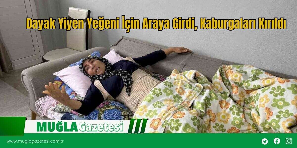 Dayak Yiyen Yeğeni İçin Araya Girdi, Kaburgaları Kırıldı