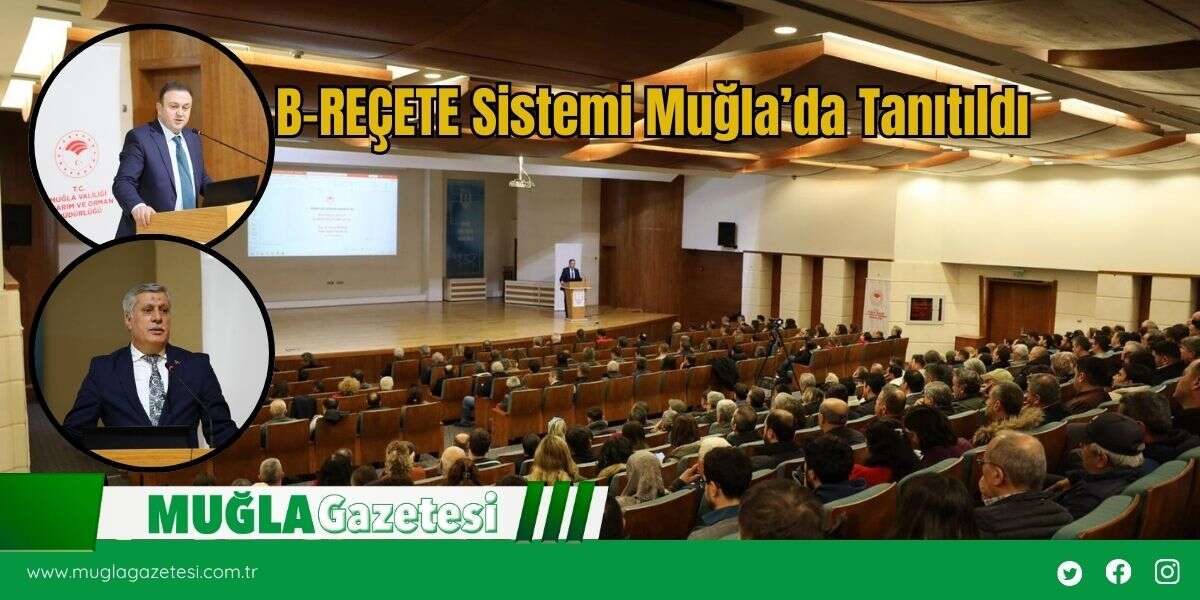 B-REÇETE Sistemi Muğla’da Tanıtıldı