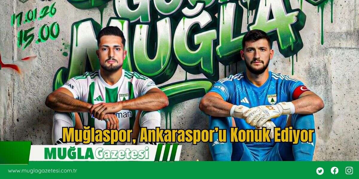 Muğlaspor, Ankaraspor’u Konuk Ediyor