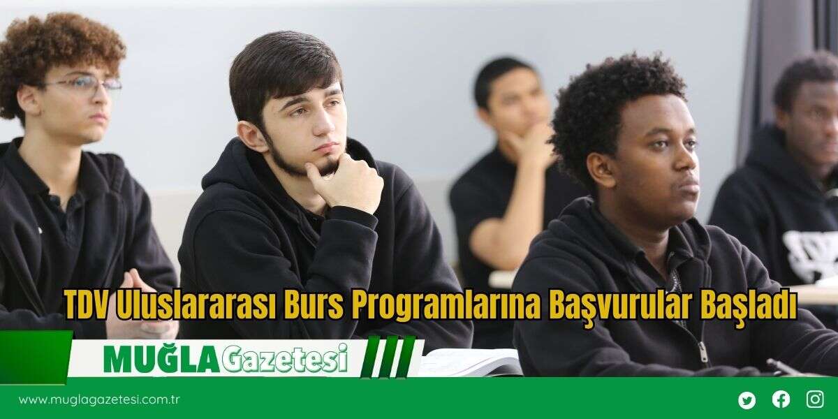 TDV Uluslararası Burs Programlarına Başvurular Başladı