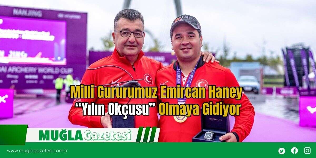 Milli Gururumuz Emircan Haney “Yılın Okçusu” Olmaya Gidiyor