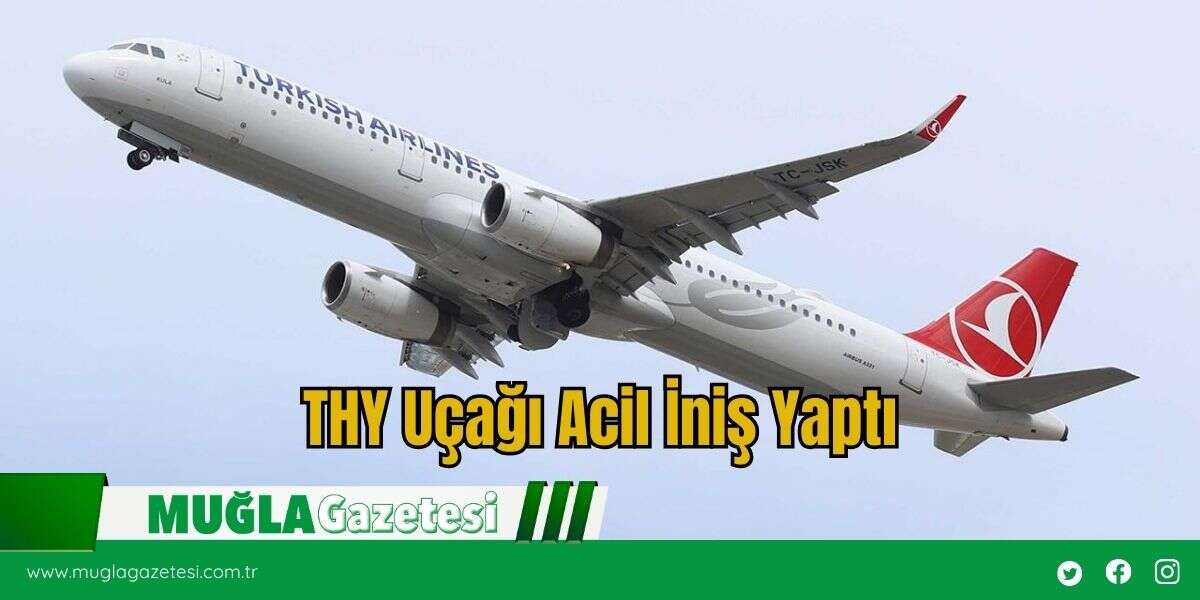 THY Uçağı Acil İniş Yaptı