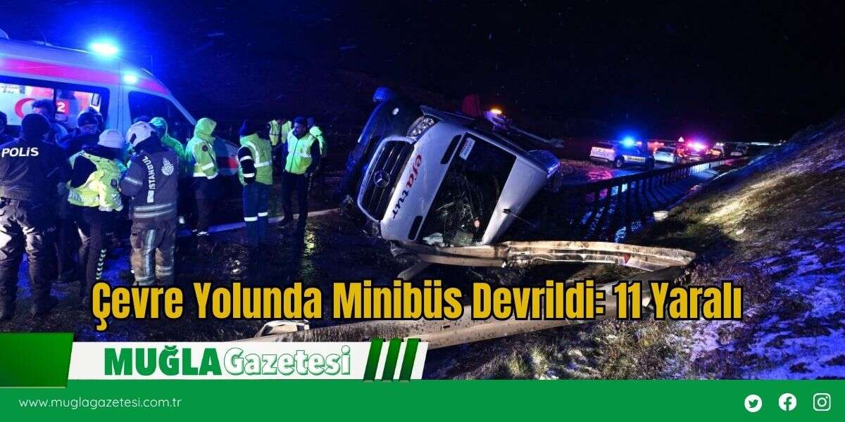 Çevre Yolunda Minibüs Devrildi: 11 Yaralı