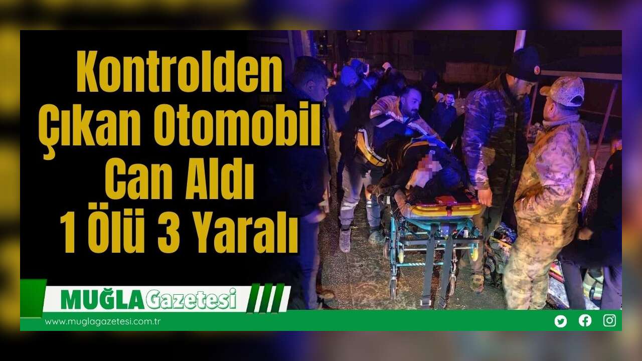 Kontrolden Çıkan Otomobil Can Aldı: 1 Ölü 3 Yaralı