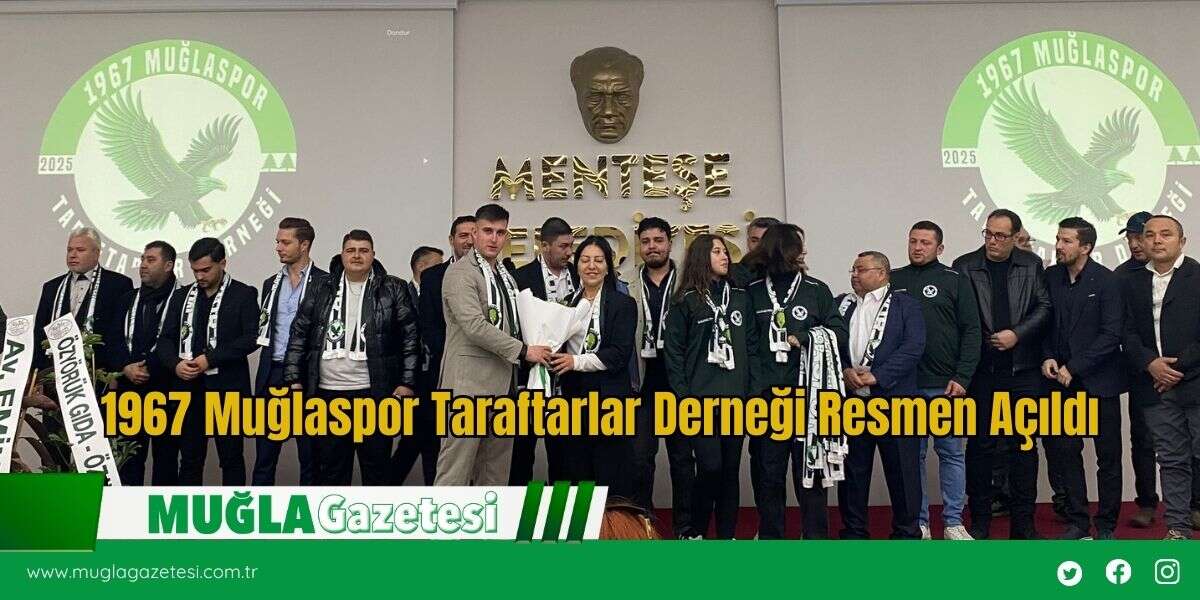 1967 Muğlaspor Taraftarlar Derneği Resmen Açıldı