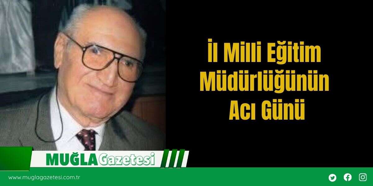 İl Milli Eğitim Müdürlüğünün Acı Günü