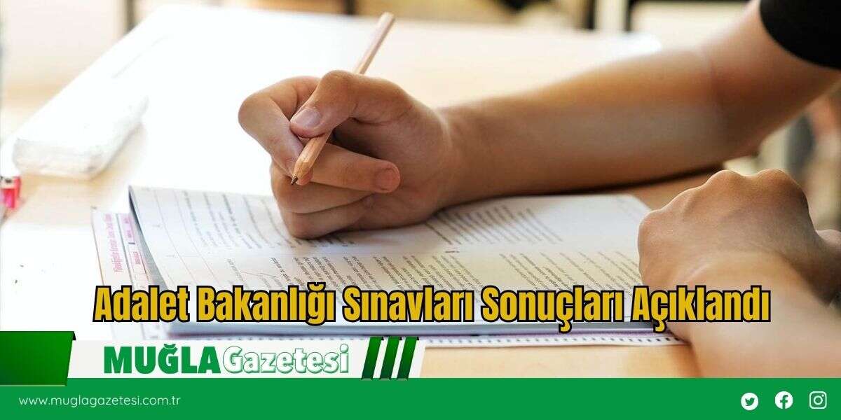 Adalet Bakanlığı Sınav Sonuçları Açıklandı