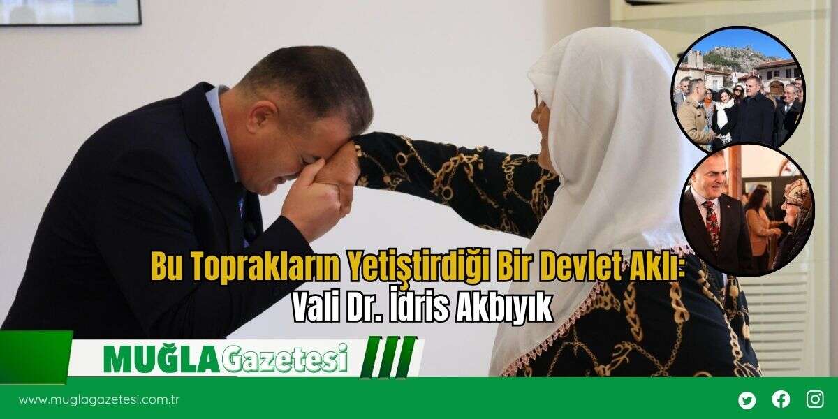 Bu Toprakların Yetiştirdiği Bir Devlet Aklı: Vali Dr. İdris Akbıyık