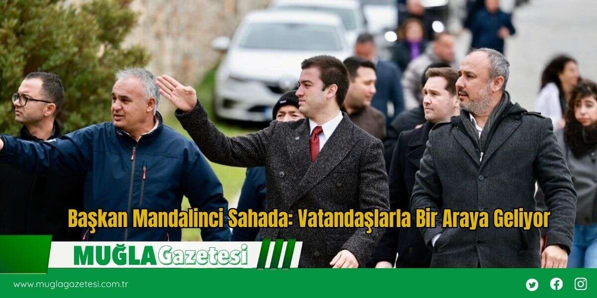 Başkan Mandalinci Sahada: Vatandaşlarla Bir Araya Geliyor
