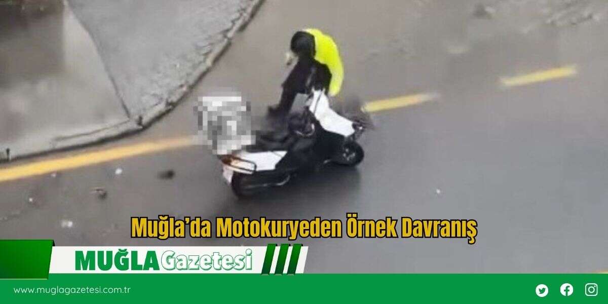 Muğla’da Motokuryeden Örnek Davranış